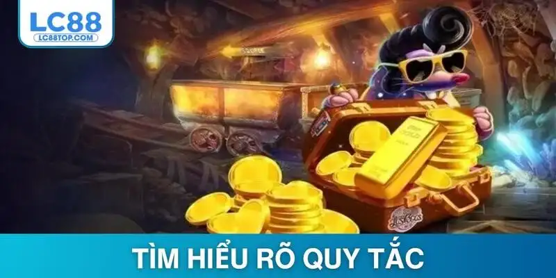 Tìm hiểu rõ quy tắc và luật chơi dành cho người mới