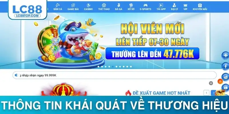 Thông tin khái quát về thương hiệu LC88 uy tín